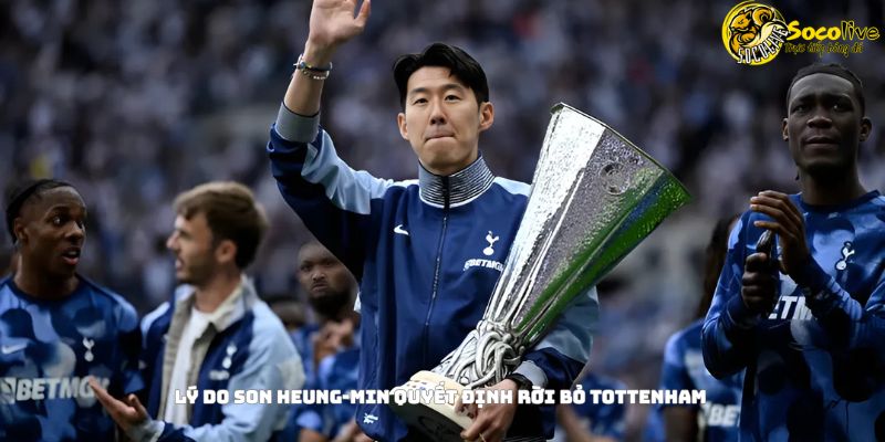 Lý Do Quyết Định Rời Bỏ Tottenham